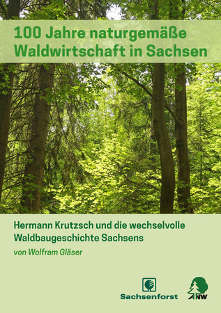 Cover_ 100 Jahre naturgem��e Waldwirtwschaft in Sachsen